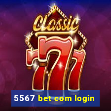 5567 bet com login